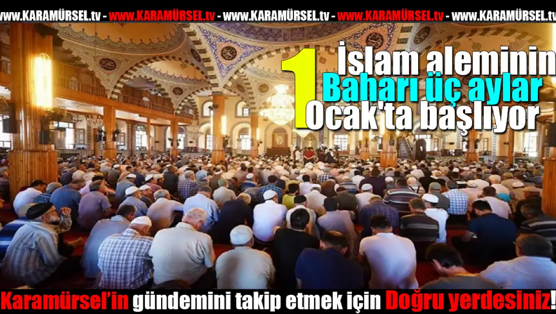 İslam Aleminde Büyük Heyecan: Üç Aylar Geliyor!