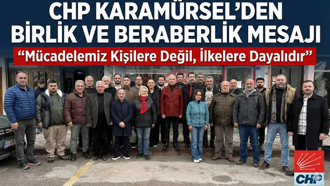 Karamürsel CHP den birlik ve beraberlik Mesajı!