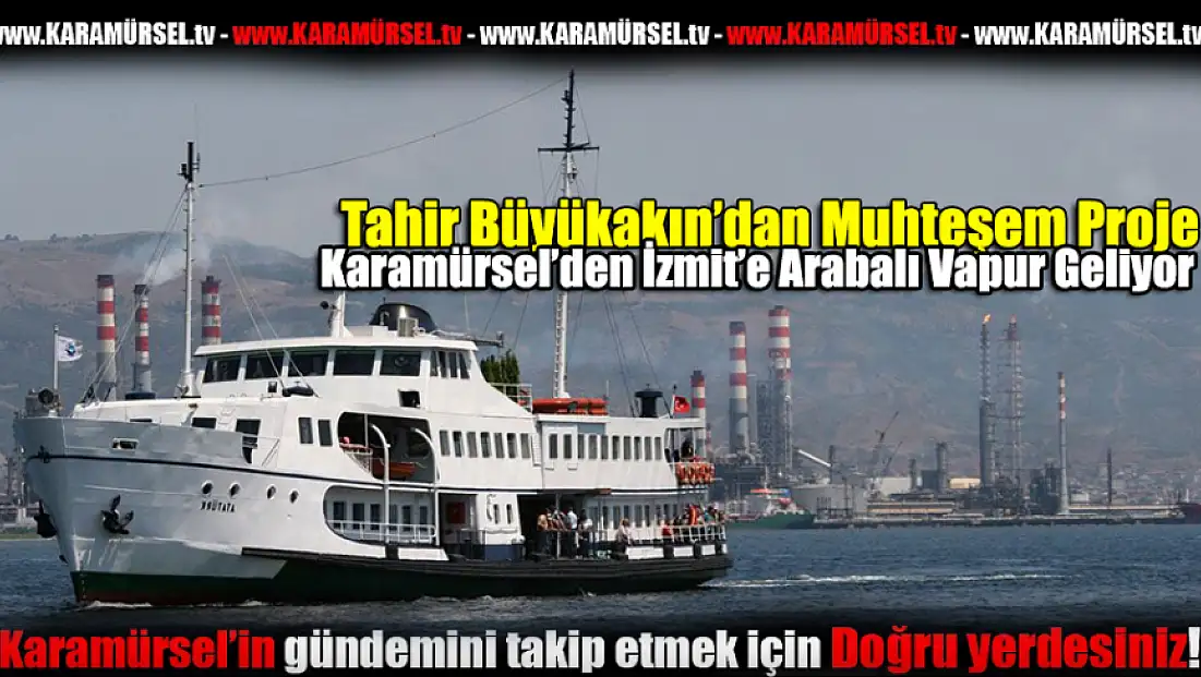 Karamürsel'den İzmit'e arabalı vapur geliyor!