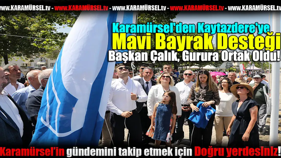 Karamürsel'den Kaytazdere'ye Mavi Bayrak Desteği