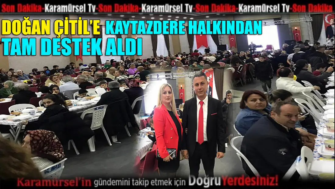 Kaytazdere halkından Doğan Çitil'e tam destek