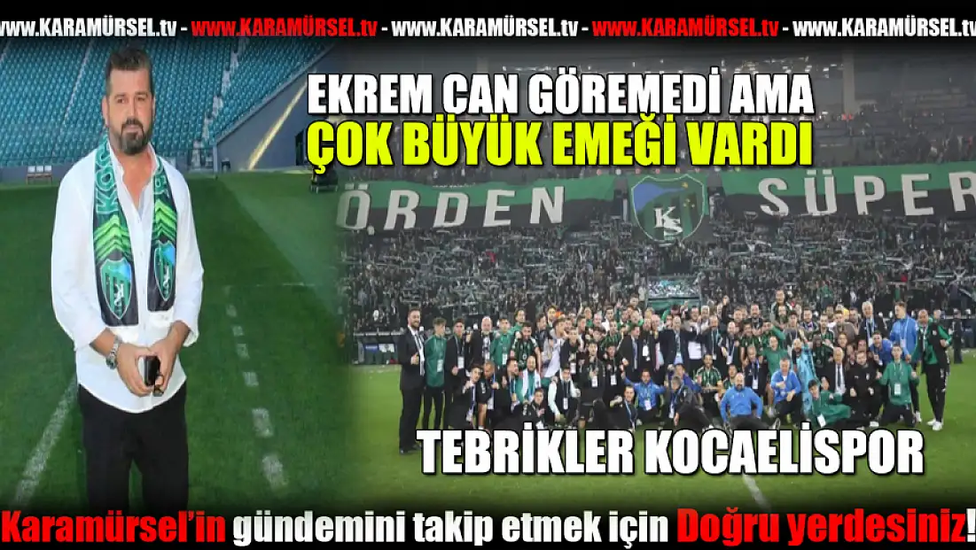 Kocaelispor Süper Lig’e Yükseldi: Ekrem Can’ın Hasreti Mutlu Sona Erdi!