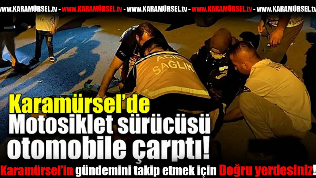 Motosiklet ve Otomobil Çarpıştı