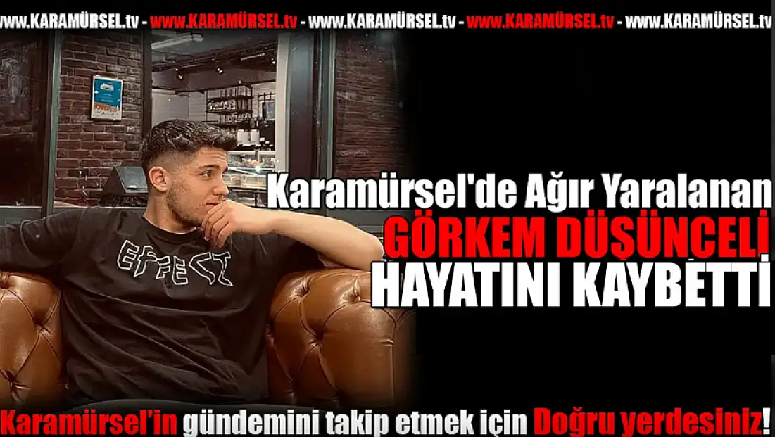 Üniversiteli Genç Görkem Düşünceli Hayatını Kaybetti