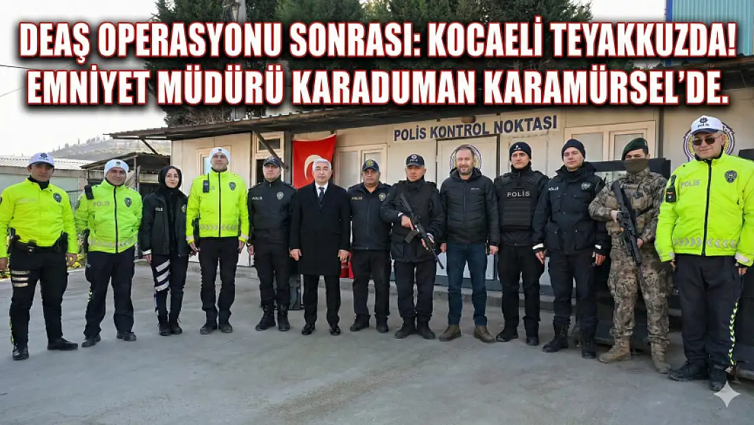 Yalova’daki DEAŞ Operasyonu Sonrası Kocaeli Teyakkuza Geçti