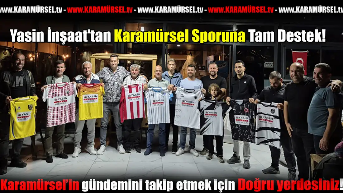 Yasin İnşaat'tan Karamürsel Sporuna Tam Destek!