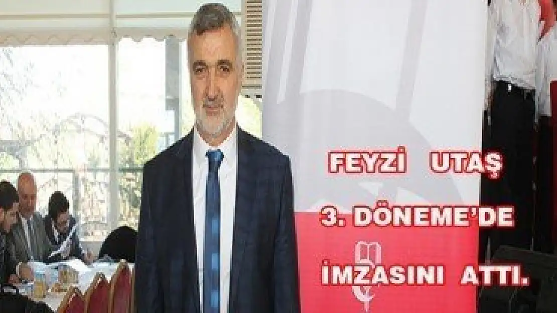 FEYZİ  UTAŞ 3. DÖNEME DE İMZASINI ATTI