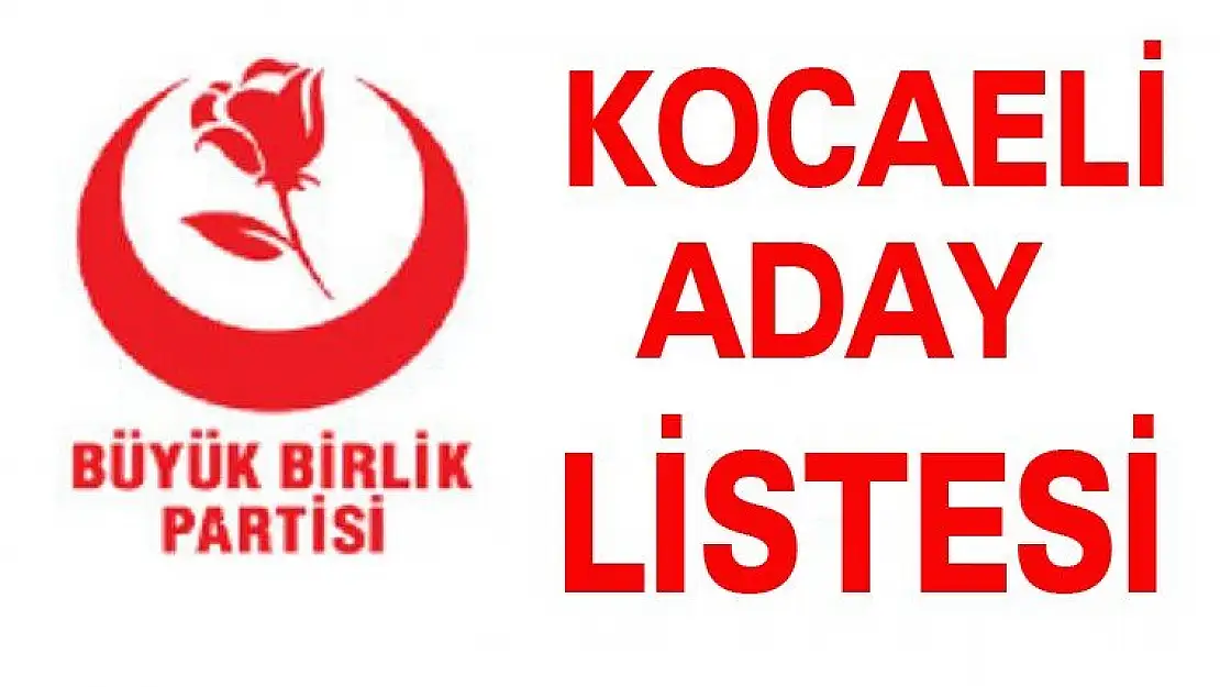 BBP  KOCAELİ  aday listesi belirledi