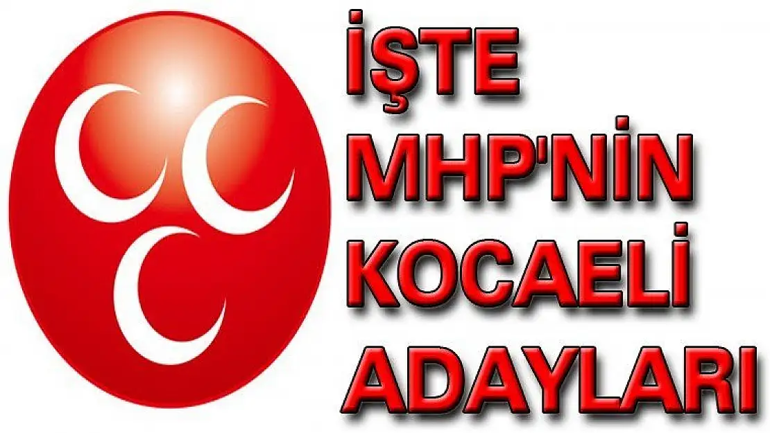 MHP Kocaeli Adaylarını Açıkladı