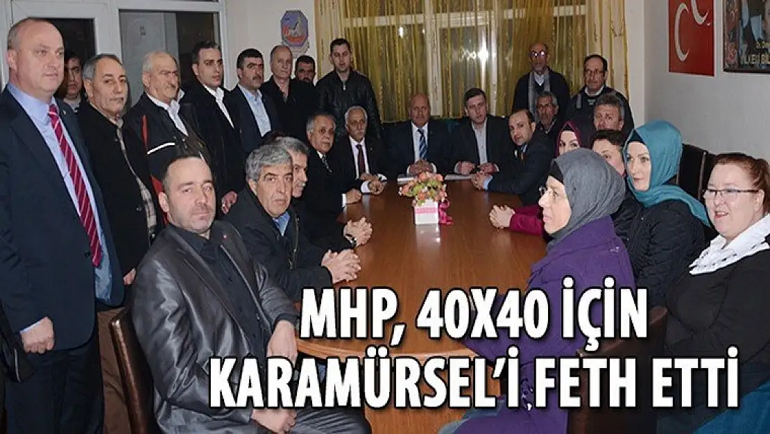 MHP, 40x40 için Karamürseli  Feth  Etti