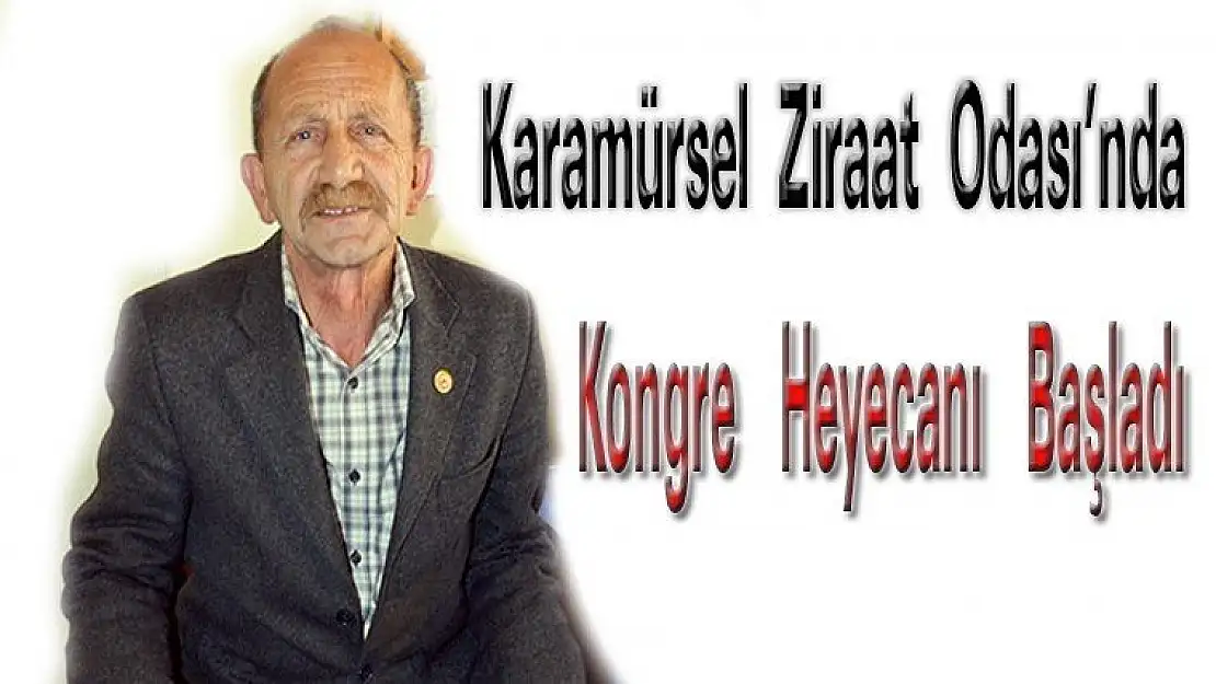 Karamürsel Ziraat Odasında  Kongre  Heyecanı  Başladı