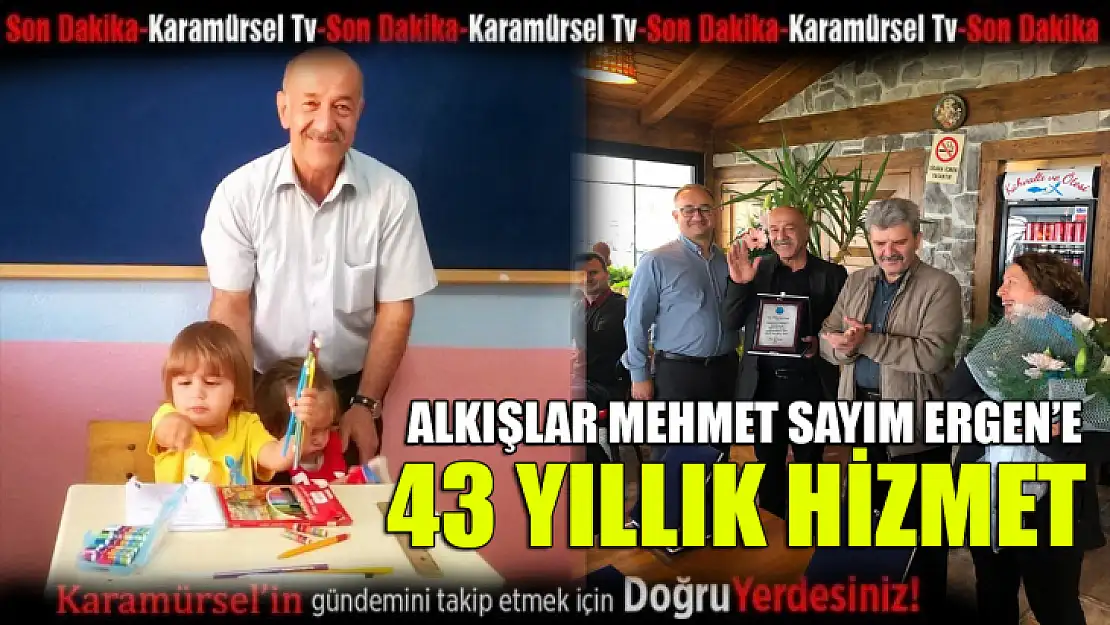 43 Yıllık hizmet sona erdi