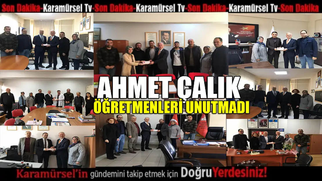 Ahmet Çalık öğretmenleri unutmadı