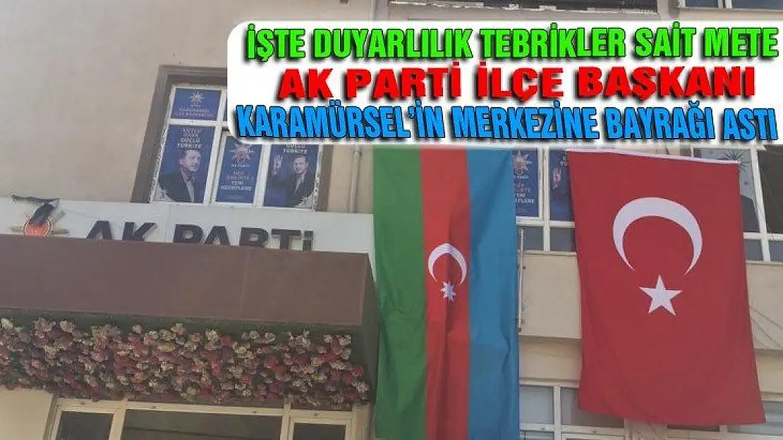 Ak Parti ilçe başkanı bayrağı çarşının göbeğine astı