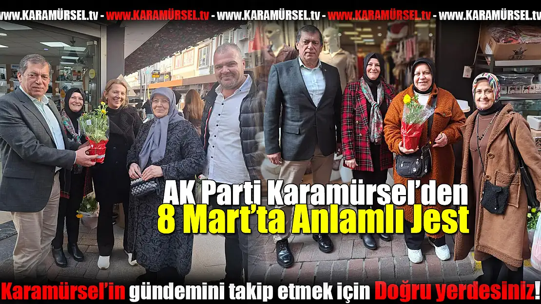 AK Parti Karamürsel'den 8 Mart'ta Anlamlı Jest