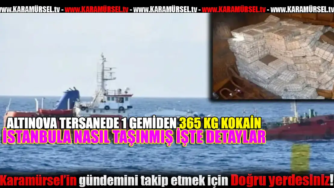 Altınova Tersanesi'nde Tarihi Uyuşturucu Operasyonu