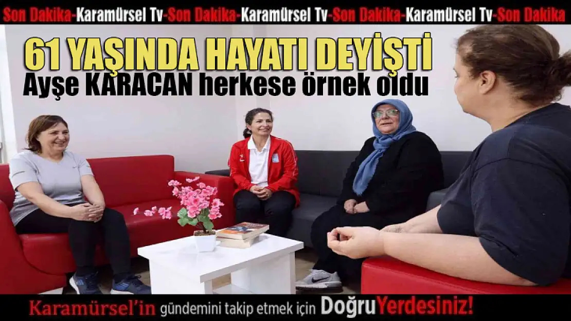 Ayşe Karacan herkese örnek oldu!