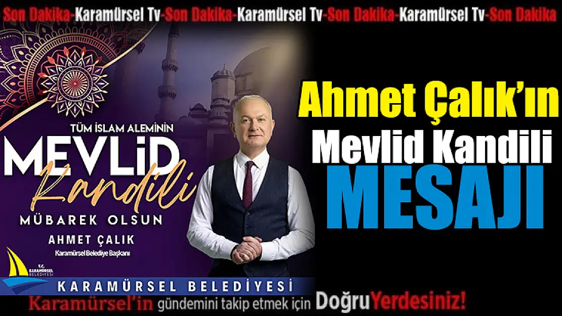 Başkan Ahmet Çalık'tan Mevlid Kandili Mesajı