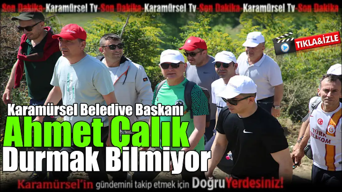 Başkan, Çalık durmak bilmiyor