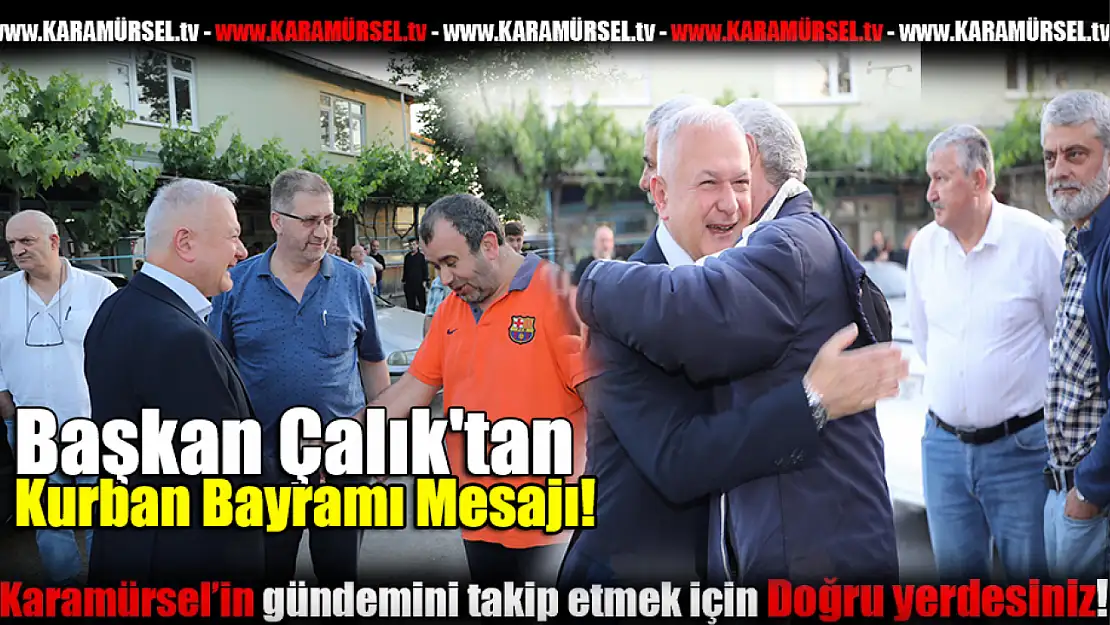 Başkan Çalık'tan Kurban Bayramı Mesajı!