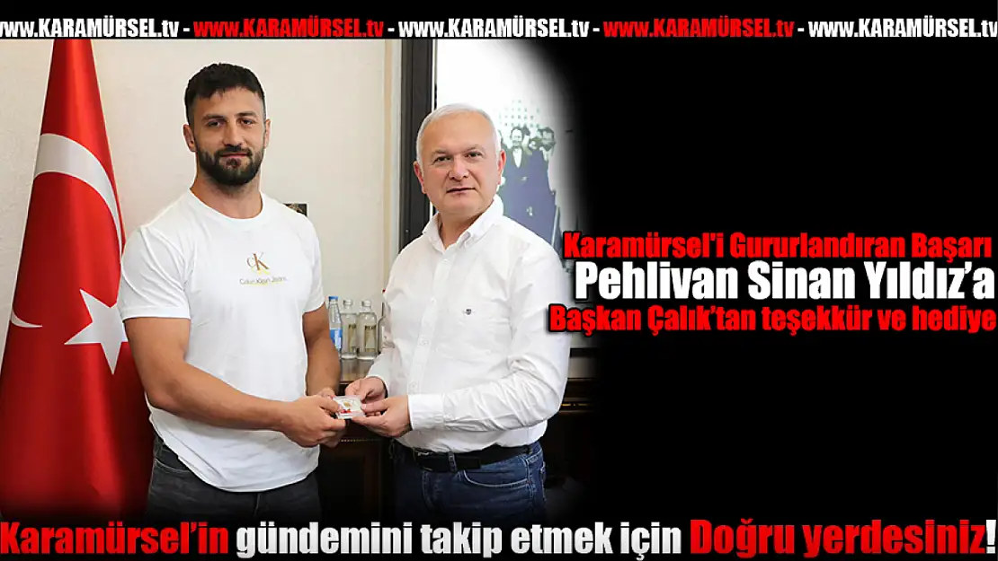 Başkan Çalık'tan Pehlivan Sinan Yıldız'a ödül