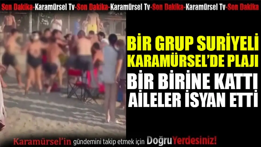 Bir grup Suriyeli plajı bir birine kattı!