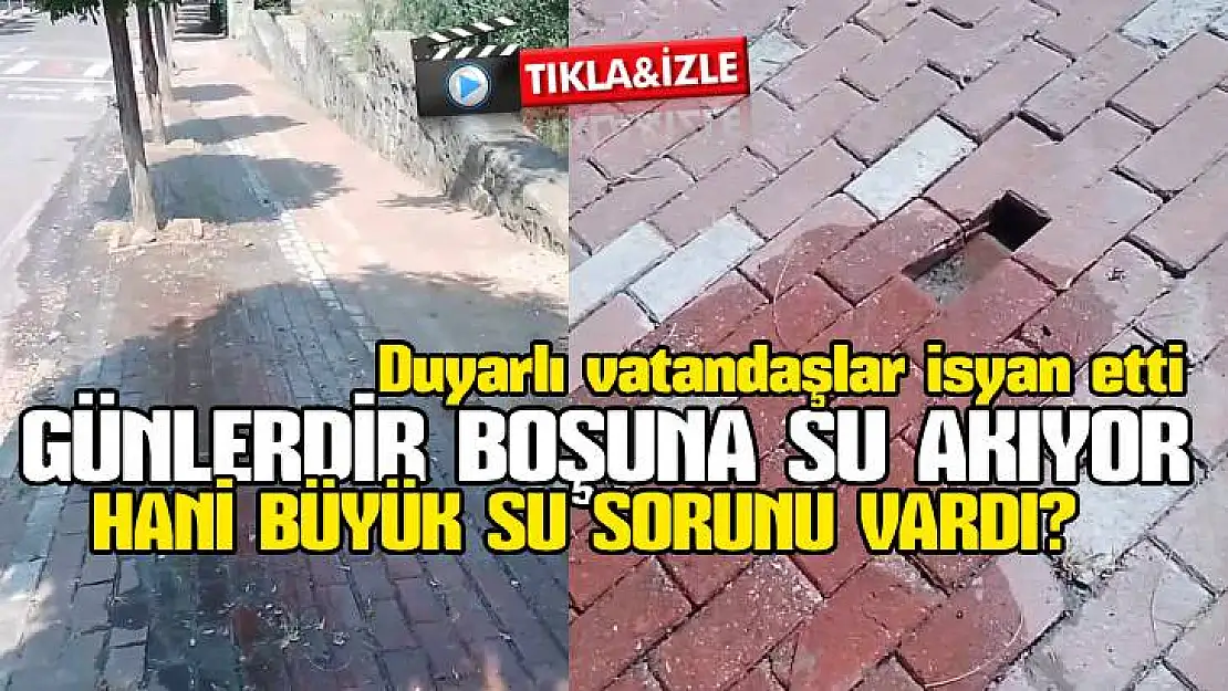 Boşuna Akan Temiz Su, Vatandaşları İsyan Ettirdi