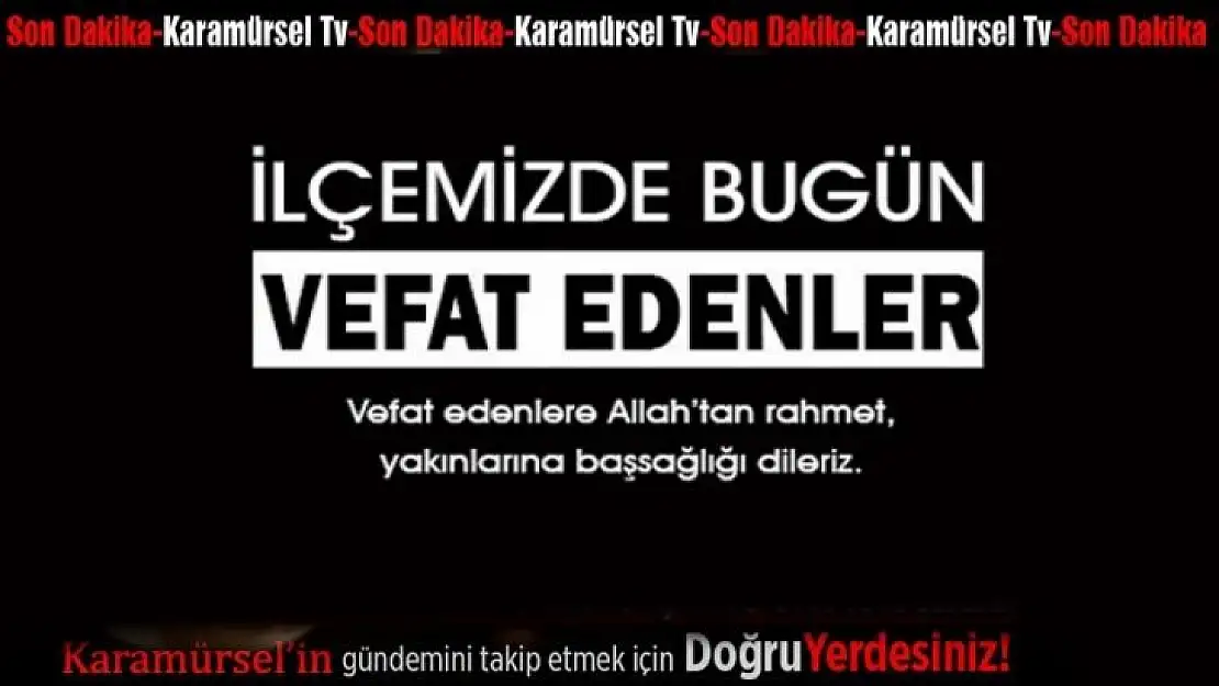 Bugün İlçede Vefat Edenler