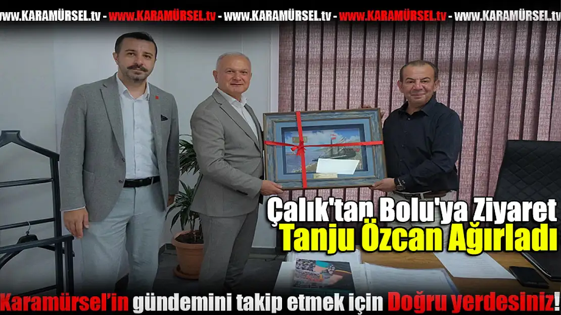 Çalık'tan Bolu'ya Ziyaret: Tanju Özcan Ağırladı