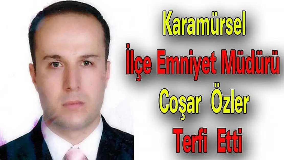 Karamürsel İlçe Emniyet Müdürü Coşar  Özler  Terfi  Etti