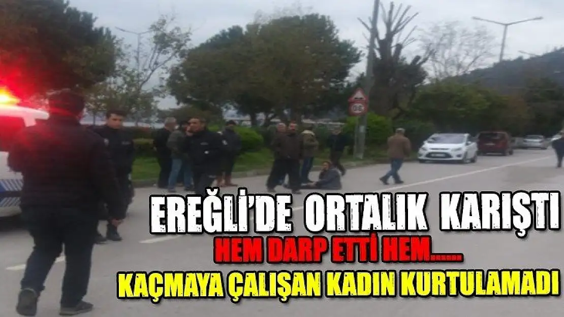 DARP EDİLİP KAÇMAYA ÇALIŞAN KADINI VATANDAŞLAR KURTARDI