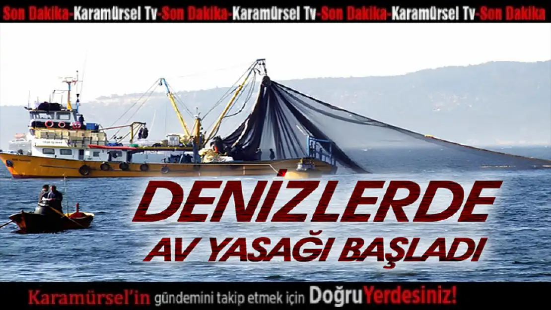 Denizlerde av yasağı başladı!