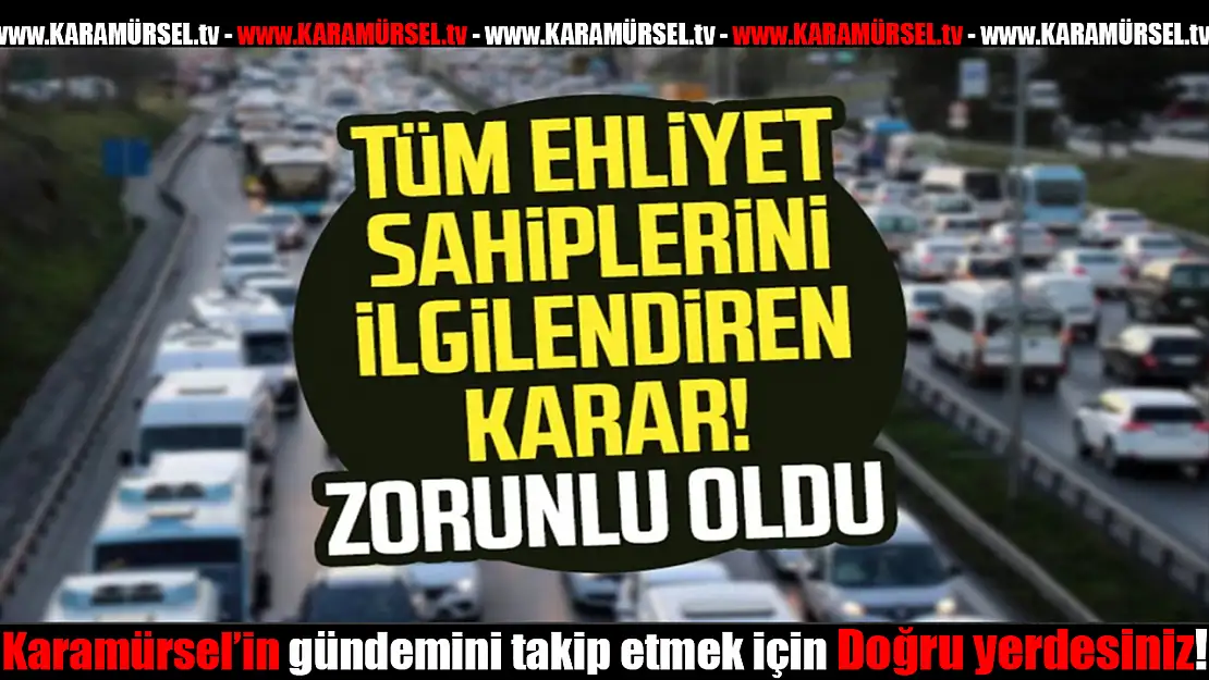 Ehliyeti Olan Herkesi İlgilendiren Yeni Düzenleme