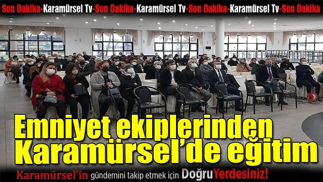 Emniyet ekiplerinden Karamürsel'de eğitim!