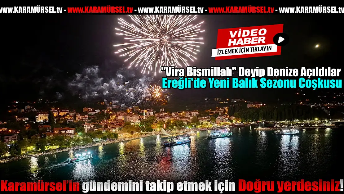 Ereğli'de Yeni Balık Sezonu Coşkusu