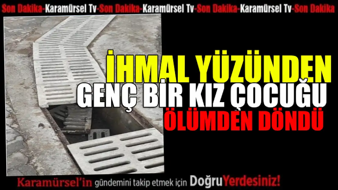 Genç kız çocuğu ihmal yüzünden ölümden döndü!