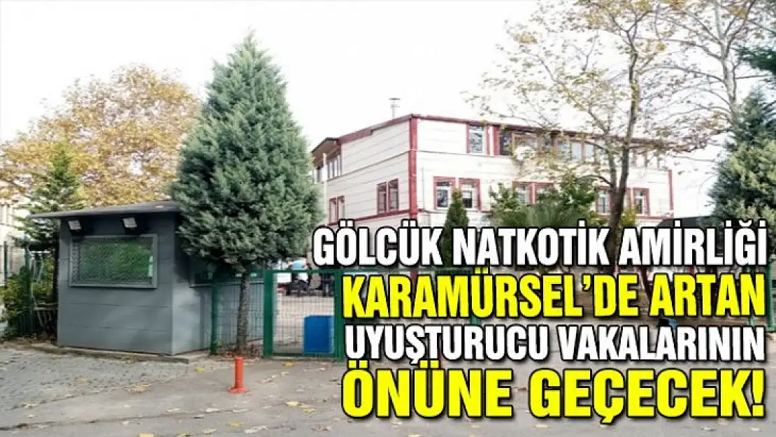 Gölcük Narkotik Grup Amirliği hizmete giriyor