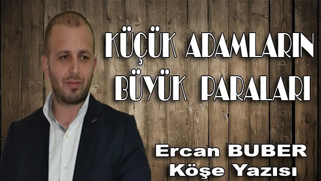 Küçük Adamların, Büyük Paraları