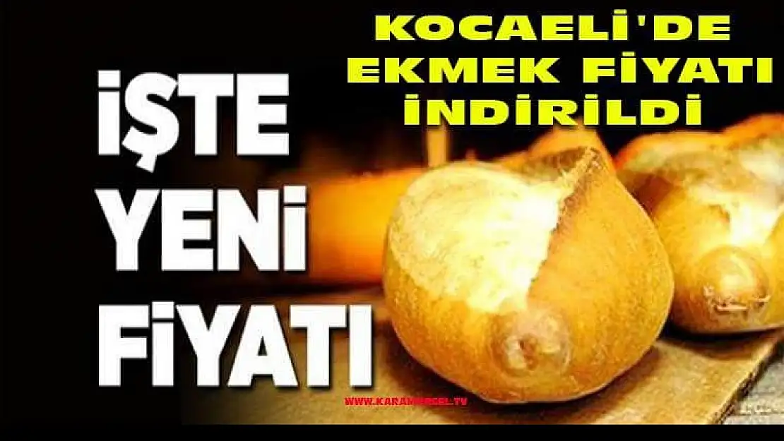 Kocaeli'de Ekmek fiyati artık 1 TL