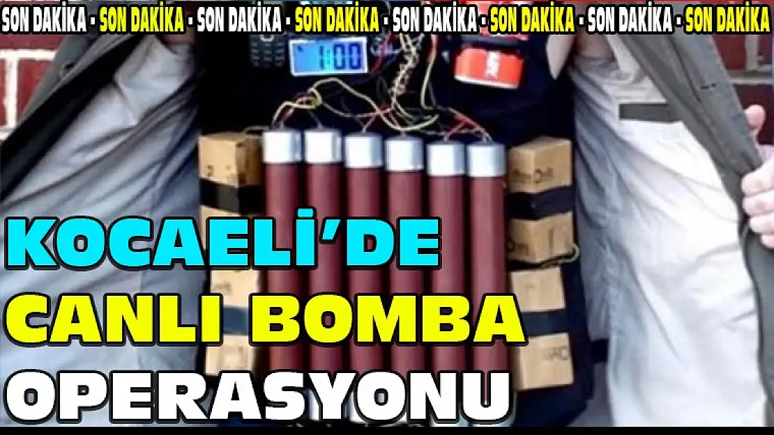 Kocaeli'de Canlı Bomba Operasyonu