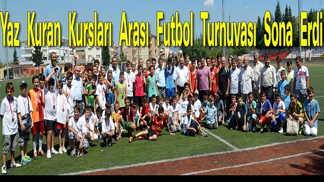 Yaz Kuran Kursları Arası Futbol Turnuvası Sona Erdi