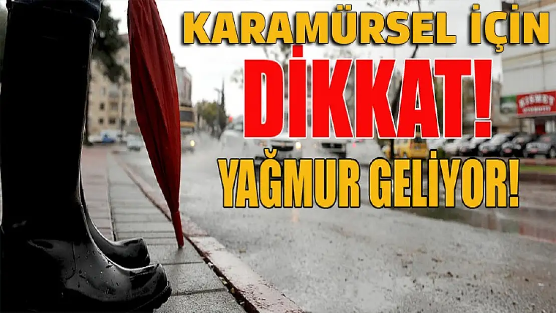 Karamürsele yağış geliyor