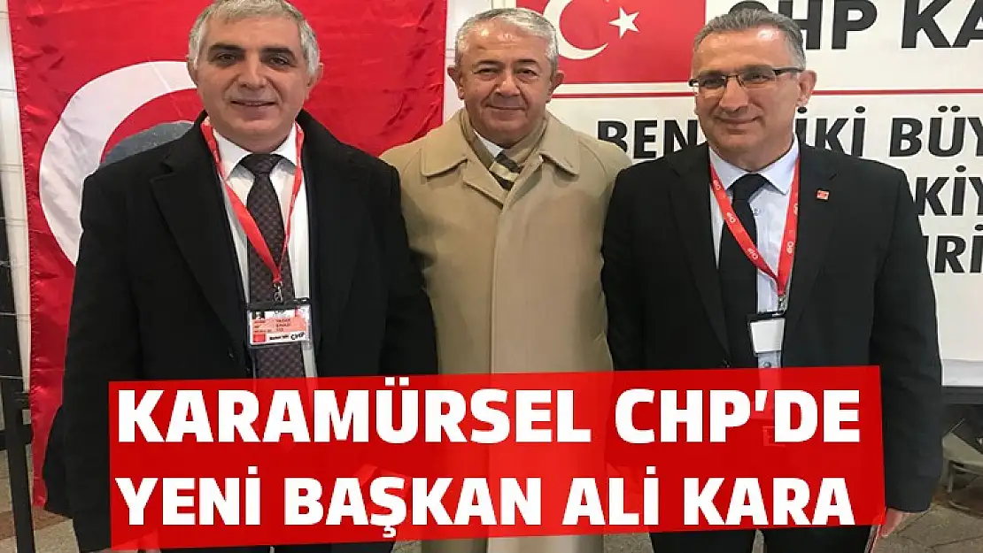 Karamürsel CHP'de yeni başkan Ali Kara