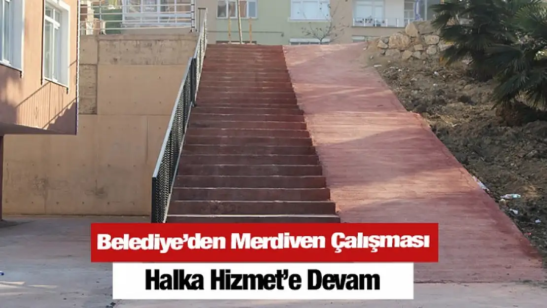 Belediye'den Merdiven Çalışması