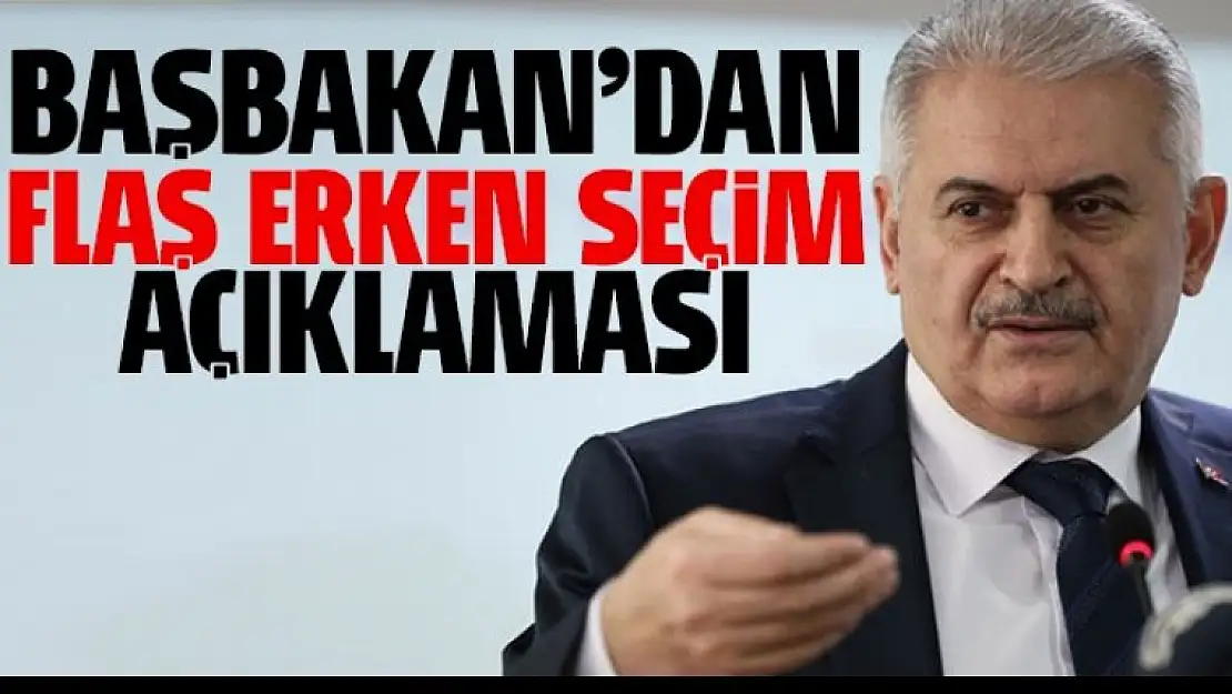 Yıldırım'dan Erken Seçim Açıklaması