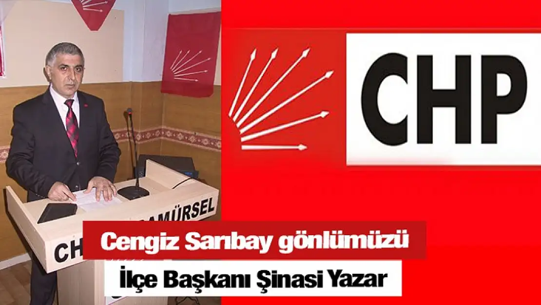 Karamürsel CHP İlçe Başkanı Şinasi Yazar