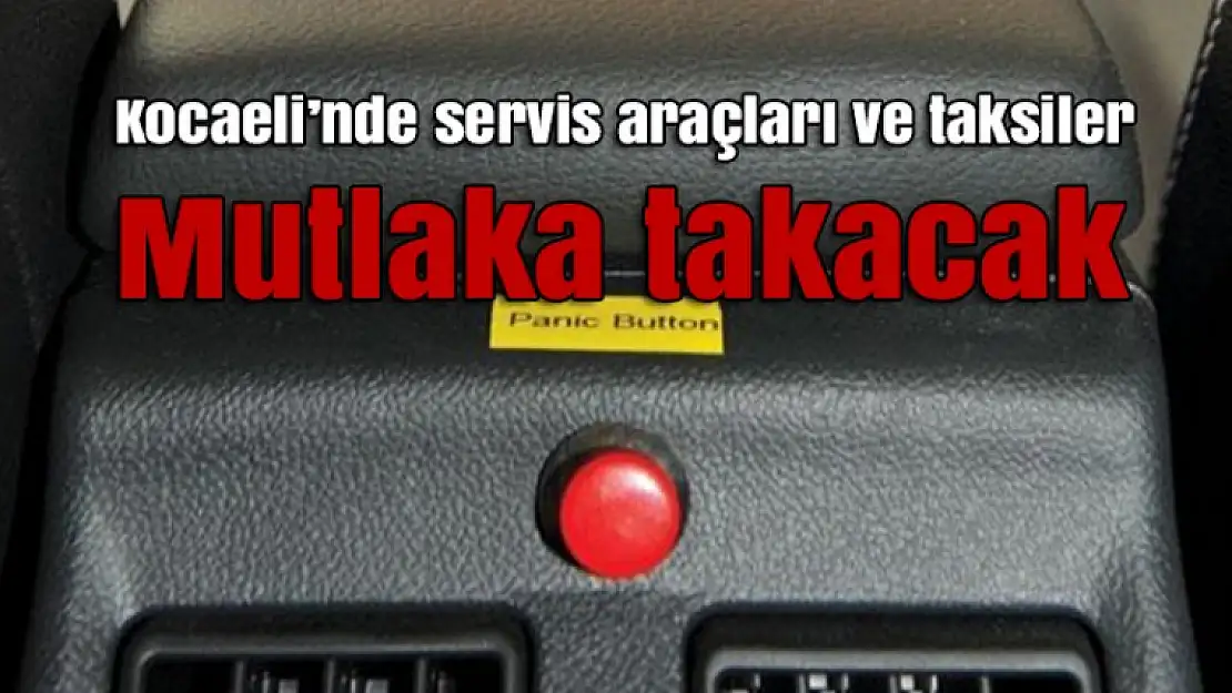 Kocaeli'nde servis araçları ve taksilere zorunlu