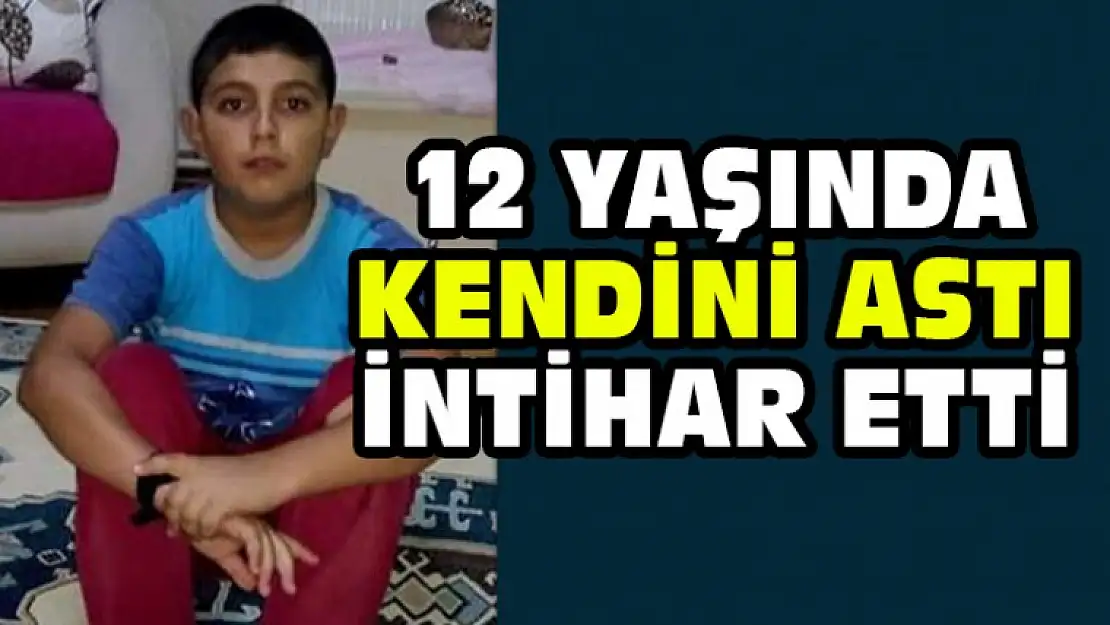 12 Yaşındaki Enes Kendini Astı