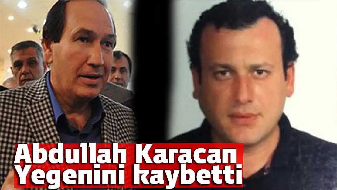 Abdullah Karacan'ın acı kaybı