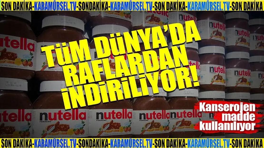 Nutella raflardan kaldırılıyor